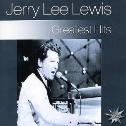 Jerry Lee Lewis : The Greatest Hits
